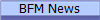 BFM News